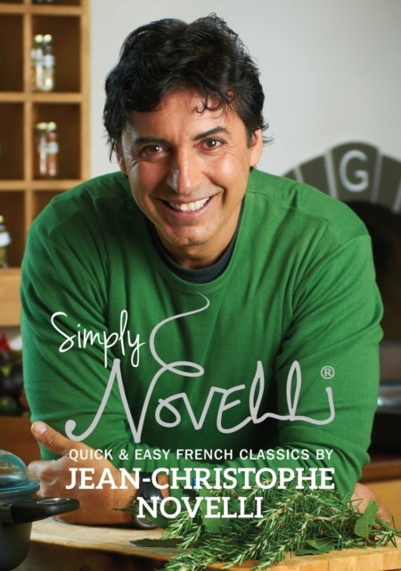 Simply Novelli - Quick and Easy French Classics