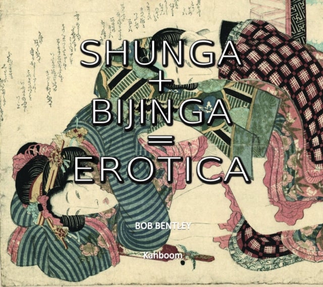 Shunga + Bijinga - The Art of Japan