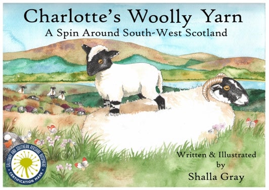 Charlotte's Woolly Yarn - A Spin Around South West Scotland