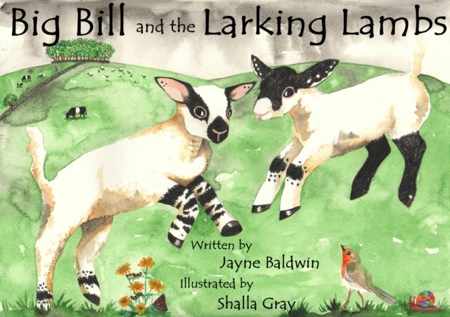 Big Bill and the Larking Lambs - A Tale from Benyellary Farm