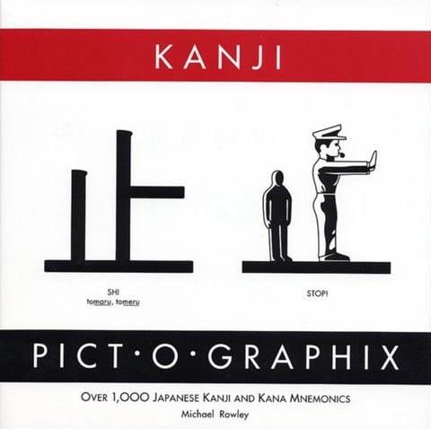 Kanji Pict-o-Graphix - Over 1,000 Japanese Kanji and Kana Mnemonics