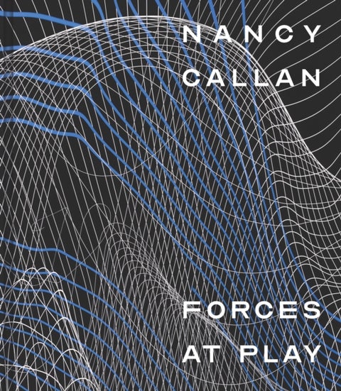 Nancy Callan - Forces at Play