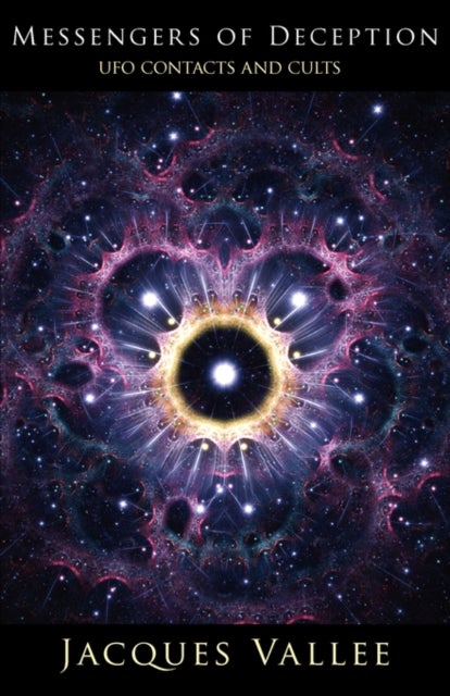 Messengers of Deception - UFO Contacts and Cults