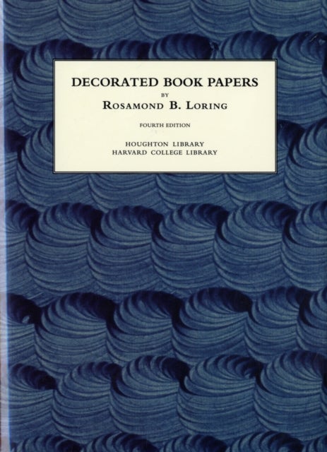 Decorated Book Papers - Being an Account of Their Designs and Fashions