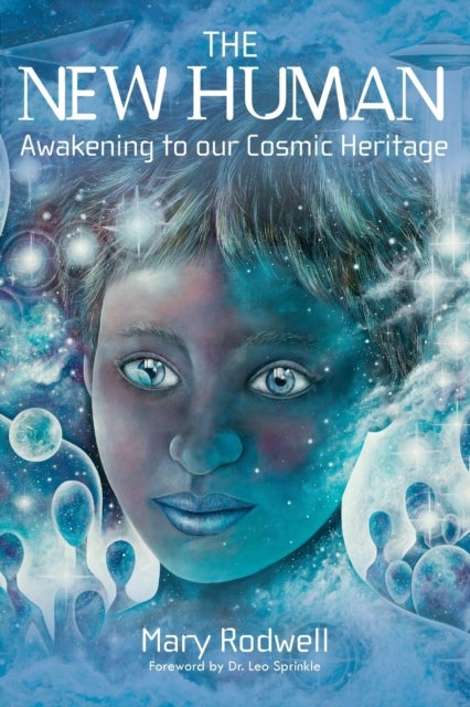 The New Human - Awakening to Our Cosmic Heritage