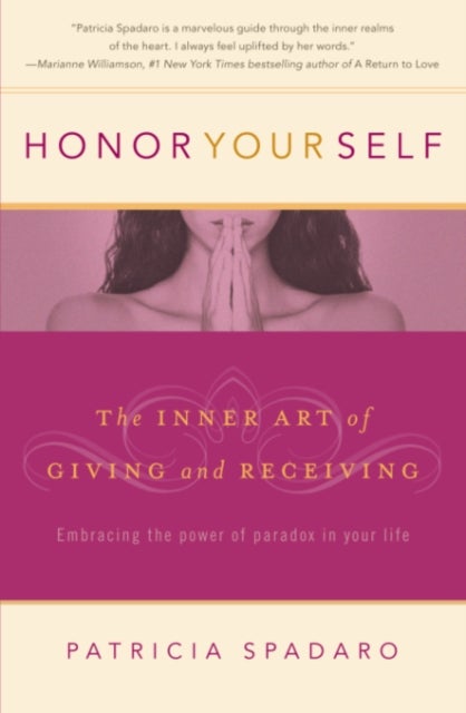 Honor Yourself - The Inner Art of Giving and Receiving