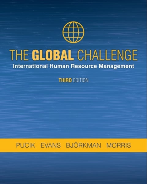 The Global Challenge - International Human Resource Management