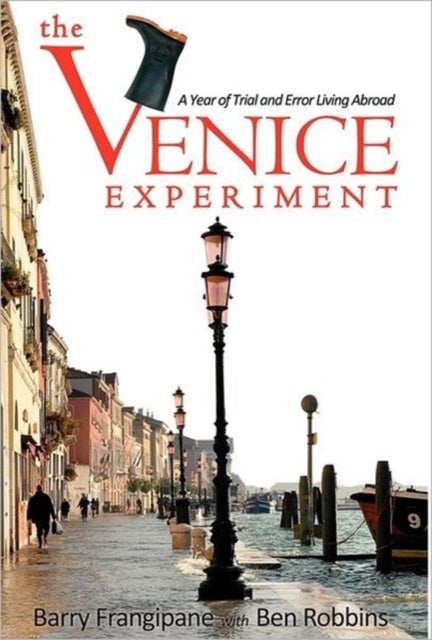 The Venice Experiment - A Year of Trial and Error Living Abroad