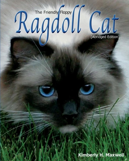 The Friendly Floppy Ragdoll Cat - Abridged Edition