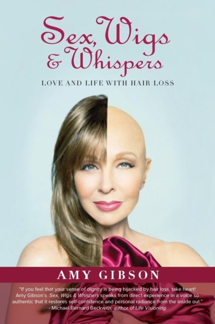 Sex, Wigs & Whispers - Love and Life with Hair Loss