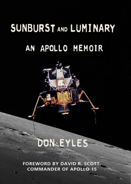Sunburst and Luminary - An Apollo Memoir