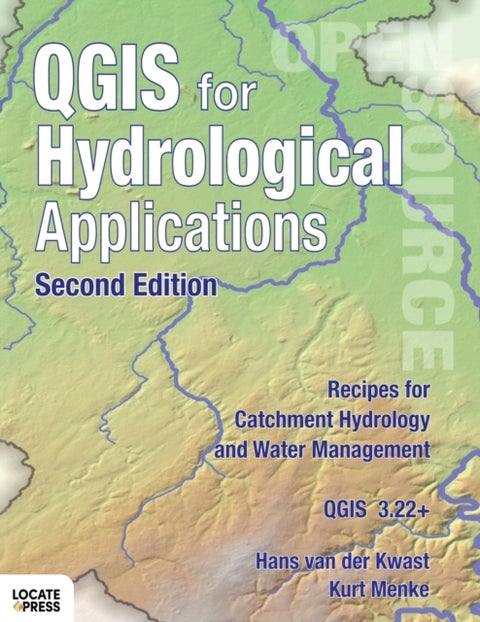 QGIS for Hydrological Applications - Second Edition - Recipes for Catchment Hydrology and Water Management