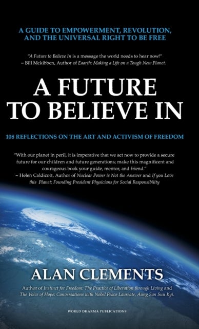 A Future To Believe In - 108 Reflections on the Art and Activism of Freedom