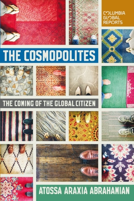 The Cosmopolites - The Coming of the Global Citizen