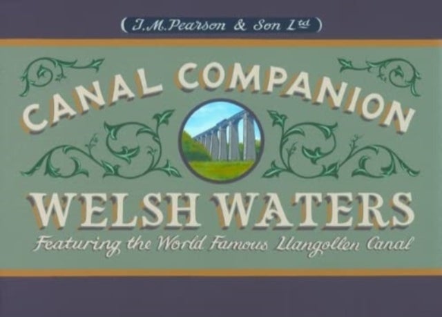 Welsh Waters - Pearson's Canal Companion - Shropshire Union, Llangollen, Brecon and Montgomery Canals