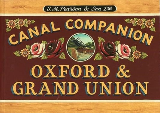 Oxford and Grand Union Canal Companion 2023 - Pearson Canal Companion