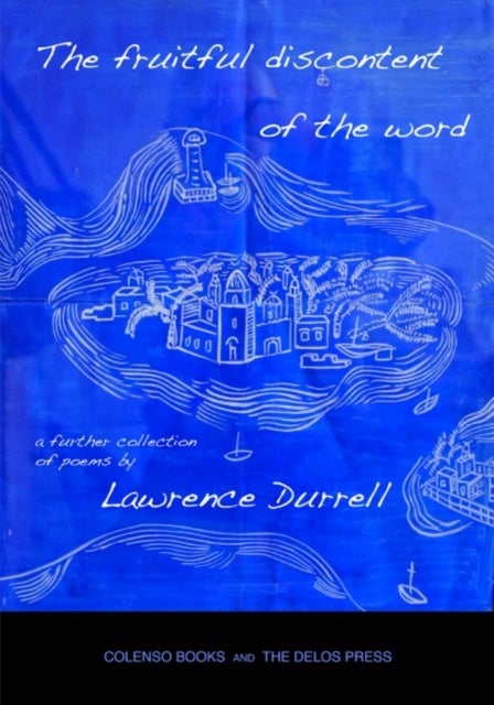 The fruitful discontent of the word - a further collection of poems
