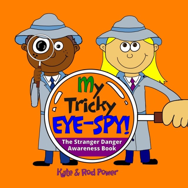 My Tricky EYE-SPY! - A STRANGER DANGER awareness book