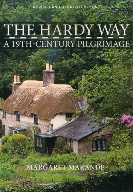 The Hardy Way - A 19th Century Pilgrimage