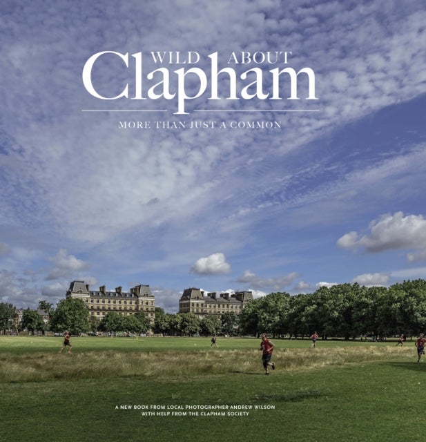 Wild about Clapham - More than just a Common