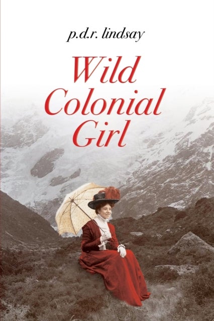 Wild Colonial Girl - a New Zealand Adventure