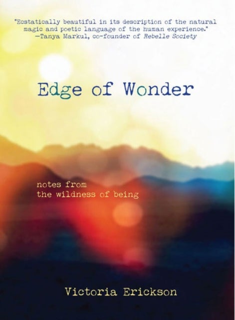 Edge of Wonder - Notes from the Wildness of Being
