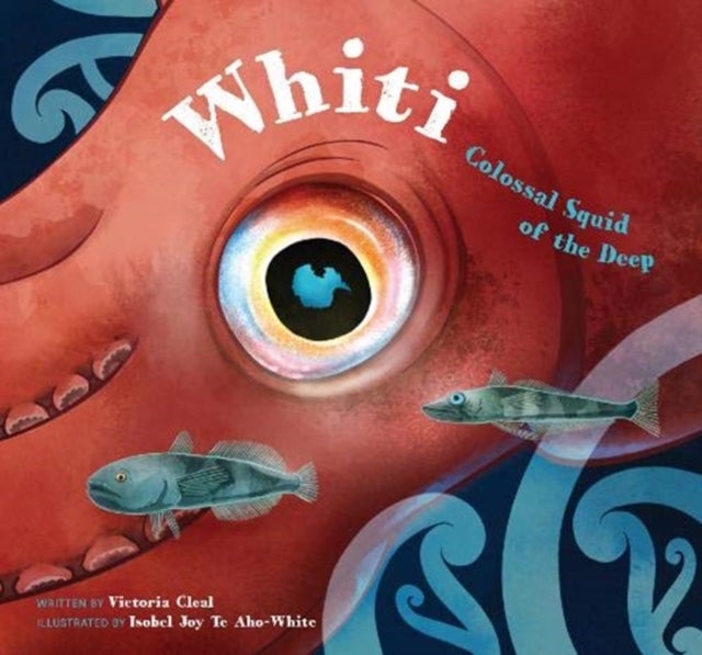 Whiti - Colossal Squid of the Deep