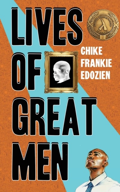 Lives of Great Men - Living and Loving as an African Gay Man
