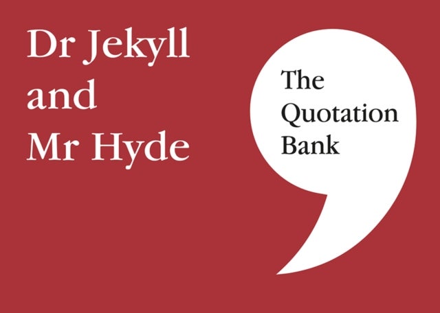 The Quotation Bank - Dr Jekyll and Mr Hyde GCSE Revision and Study Guide for English Literature 9-1