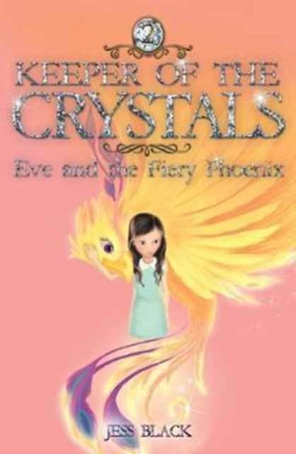 Keeper of the Crystals - Eve and the Fiery Phoenix