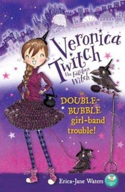 Veronica Twitch the Fabulous Witch - in Double-Bubble girl-band trouble!