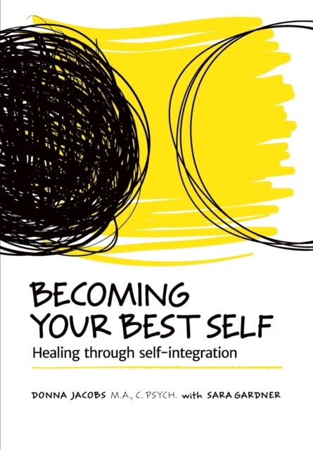 Becoming Your Best Self - Healing through self-integration