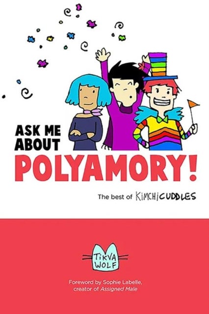 Ask Me About Polyamory - The Best of Kimchi Cuddles