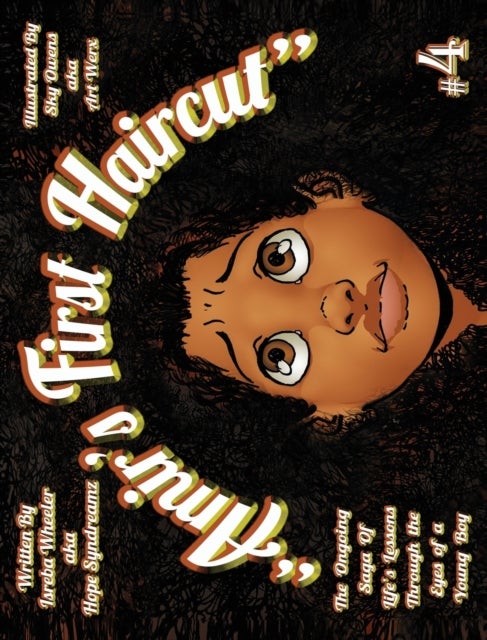 Amir's First Haircut - The Ongoing Saga of Life's Lessons Through the Eyes of a Young Boy