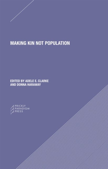 Making Kin not Population ¿ Reconceiving Generations