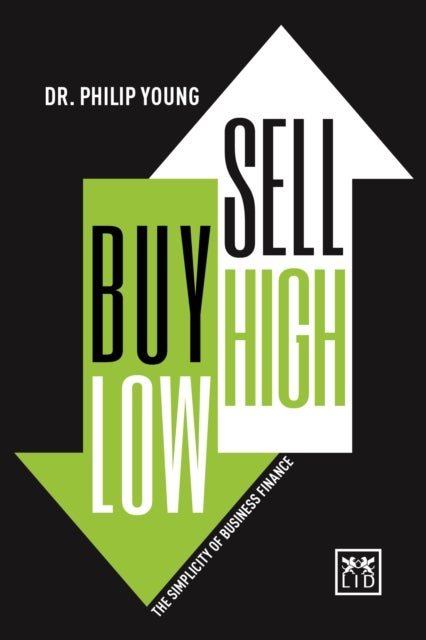 Buy Low, Sell High - The Simplicity of Business Finance