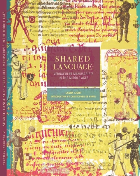 Shared Language - Vernacular Manuscripts of the Middle Ages