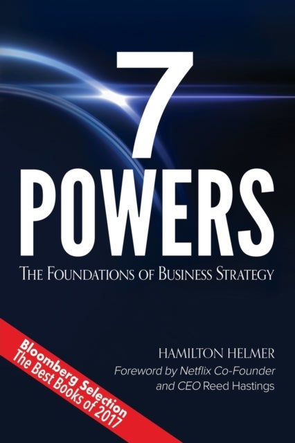 7 Powers - The Foundations of Business Strategy