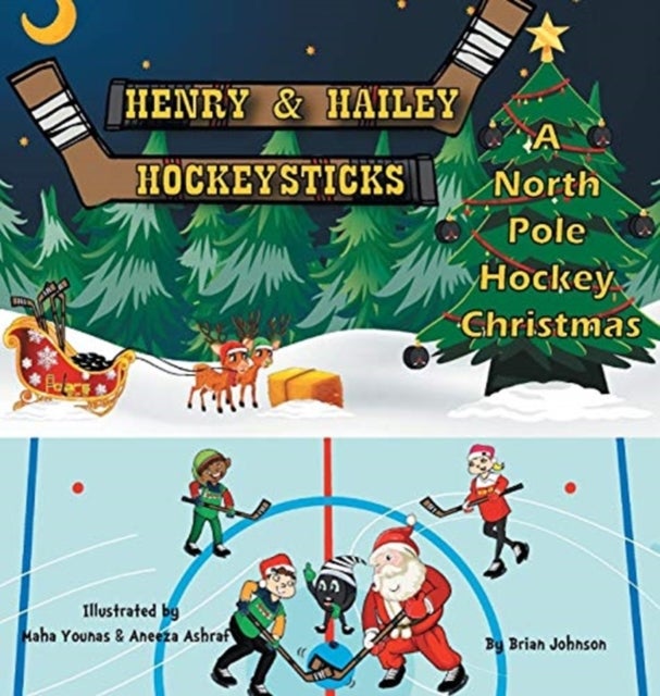 Henry and Hailey Hockeysticks - A North Pole Hockey Christmas