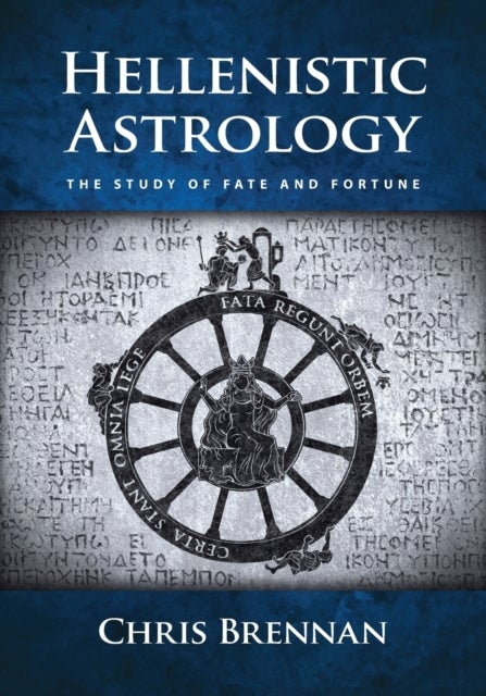 Hellenistic Astrology - The Study of Fate and Fortune