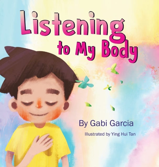 Listening to My Body - A guide to helping kids understand the connection between their sensations (what the heck are those?) and feelings so that they can get better at figuring out what they need