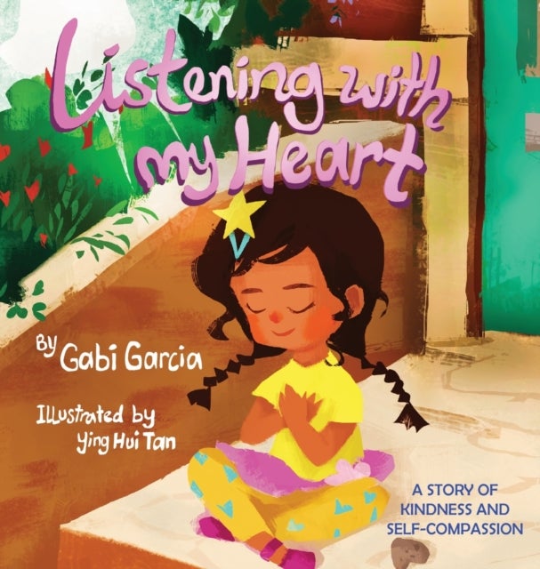Listening with My Heart - A story of kindness and self-compassion