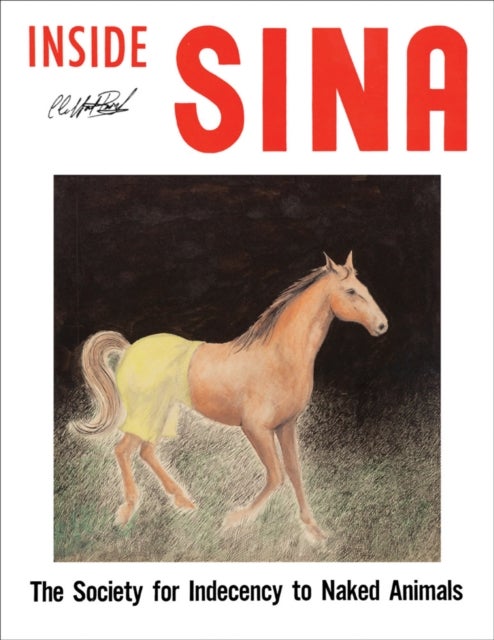 Alan & Jeanne Abel: Inside SINA - The Society for Indecency to Naked Animals