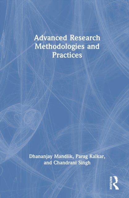 Advanced Research Methodologies and Practices
