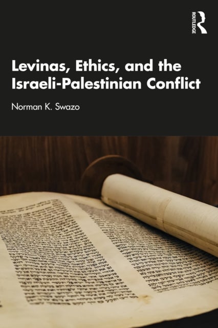 Levinas, Ethics, and the Israeli-Palestinian Conflict