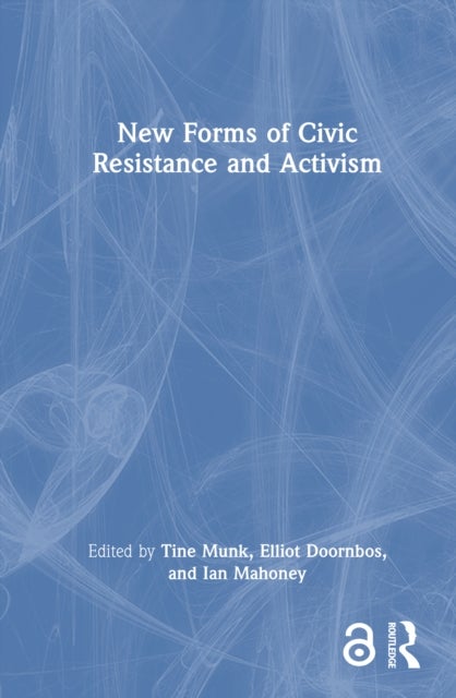 New Forms of Civic Resistance and Activism