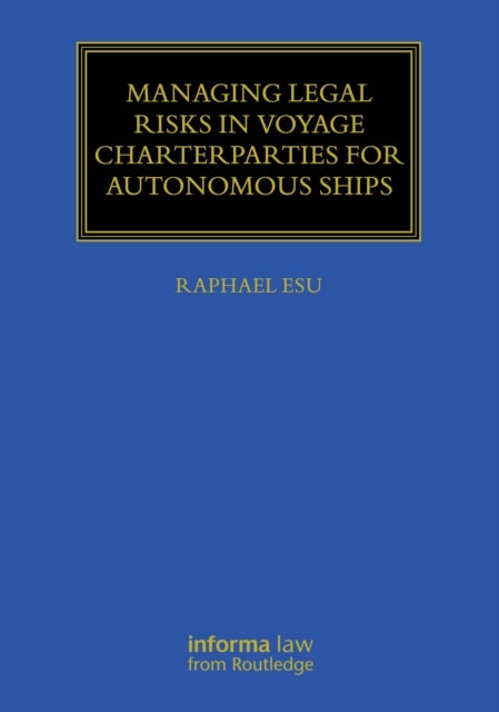 Managing Legal Risks in Voyage Charterparties for Autonomous Ships