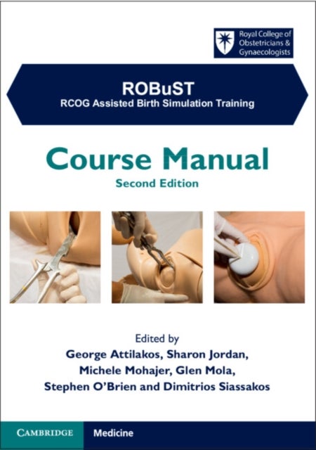 ROBuST: RCOG Assisted Birth Simulation Training - Course Manual