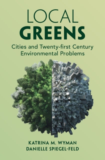 Local Greens - Cities and Twenty-first Century Environmental Problems