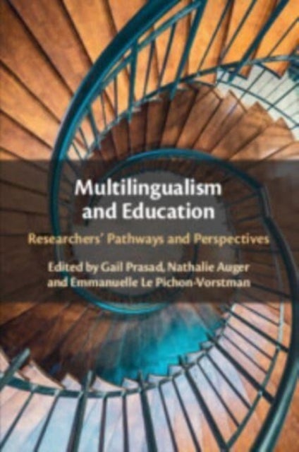Multilingualism and Education - Researchers' Pathways and Perspectives